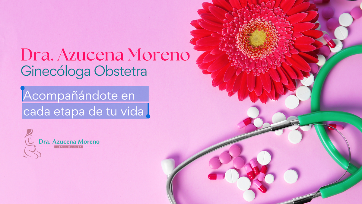 Dra. Azucena Moreno Ginecóloga